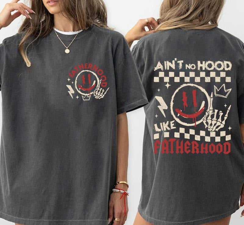 Ain't No Hood Like Fatherhood Shirt Fathers Day Shirt Rock Dad Shirt Dad Skeleton Shirt Fatherhood Shirt Gift For Dad Custom Dad Shirt TK43GN