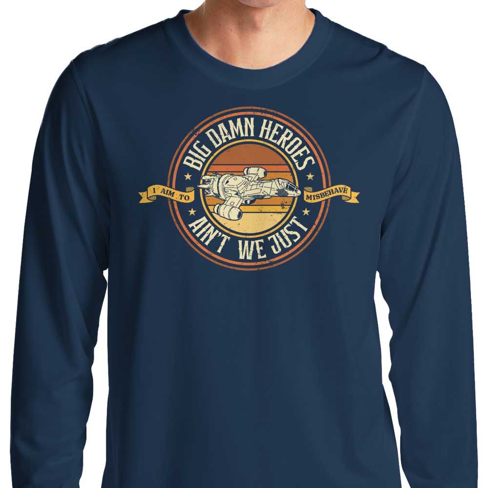Ain't We Just - Long Sleeve T-Shirt