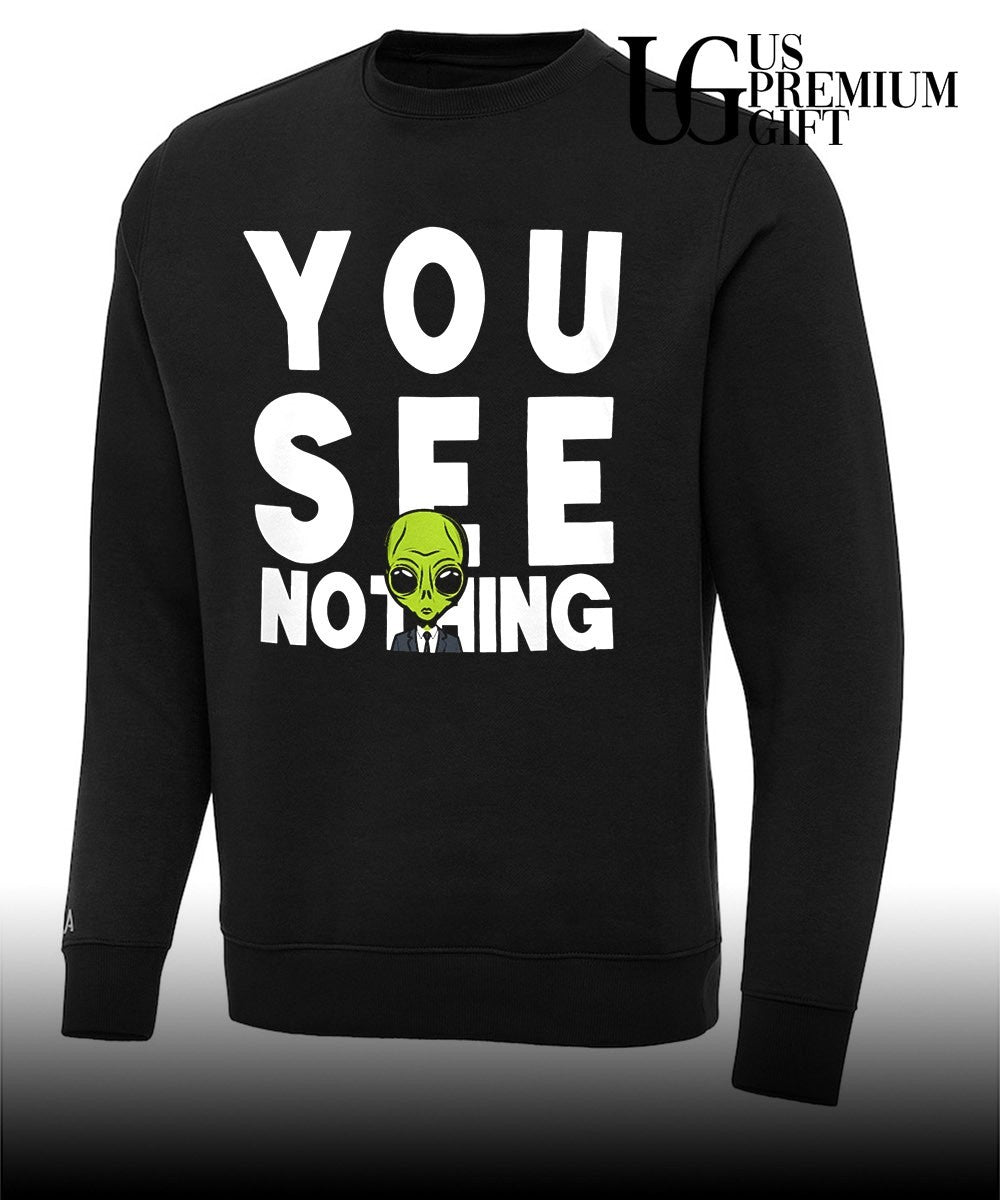 Alien Agent You See Nothing shirt