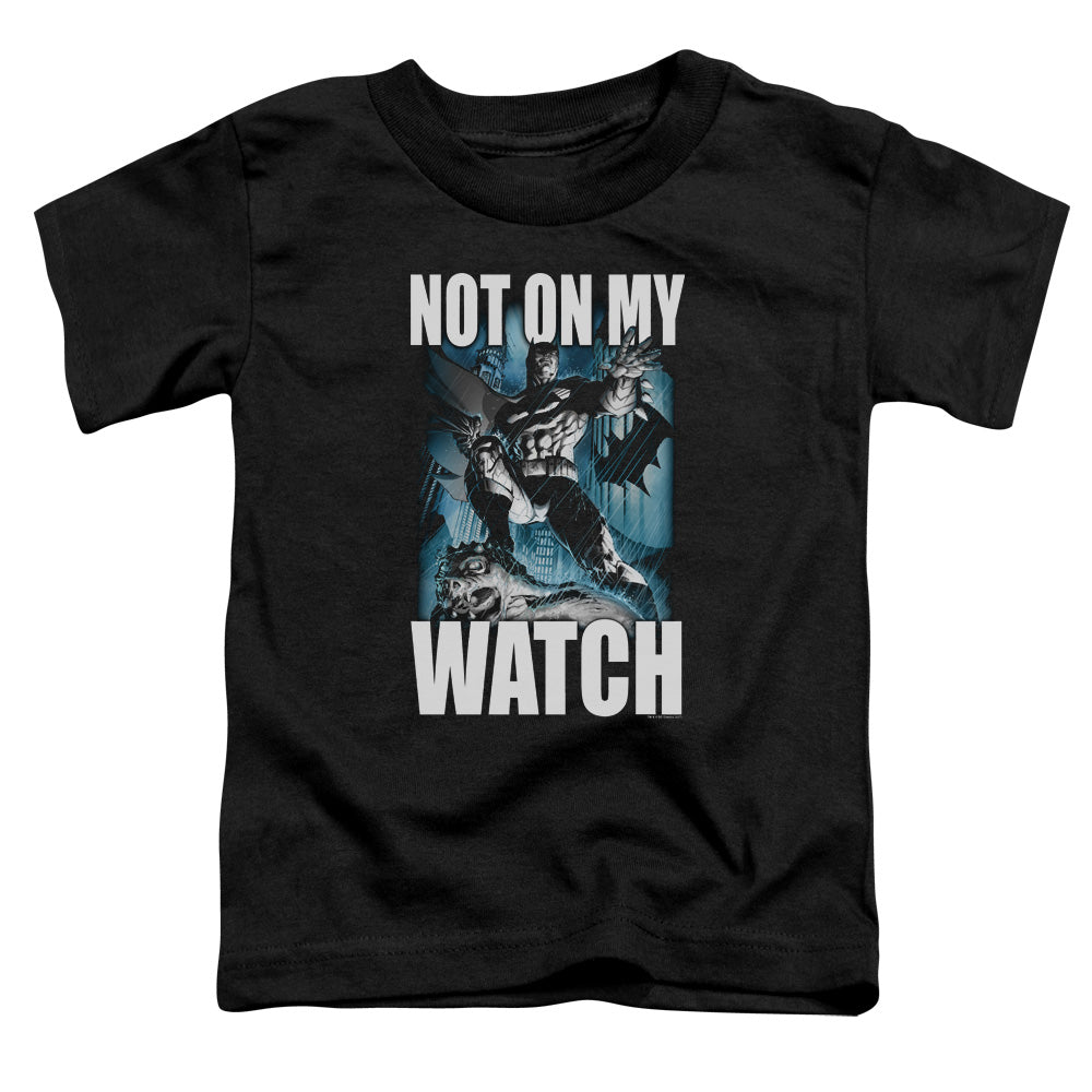 Batman Not On My Watch Toddler Kids Youth T Shirt Black