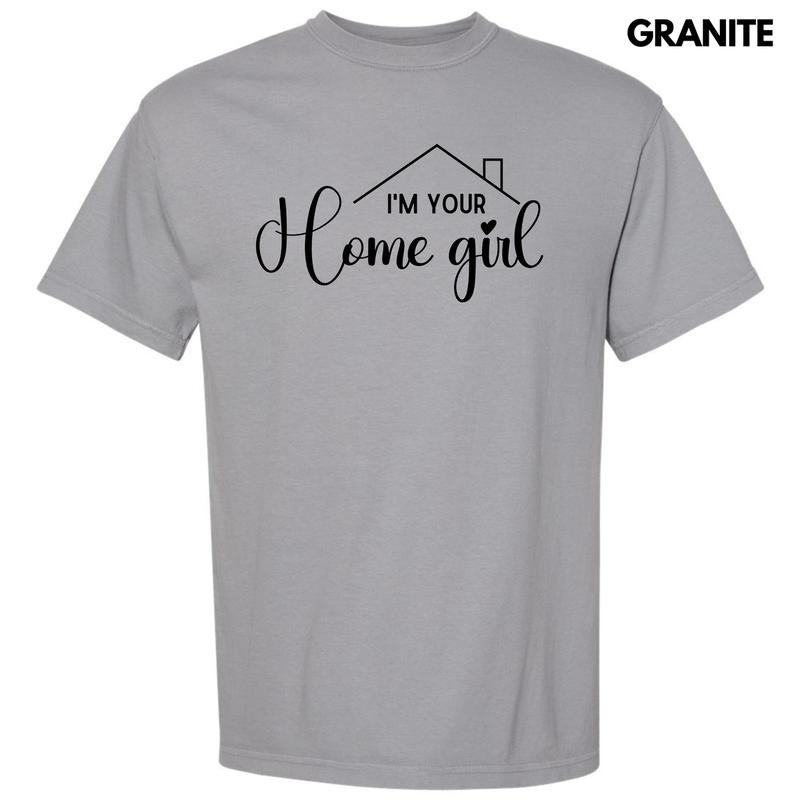 Black I'm Your Home Girl Comfort Colors T-Shirt 'NLB'