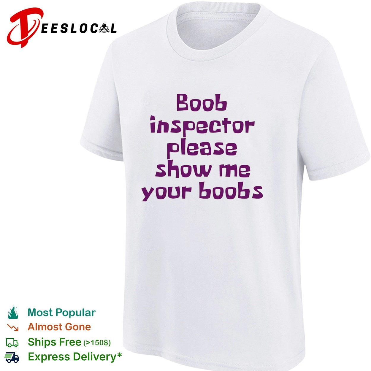 Boob inspector please show me your boobs shirt