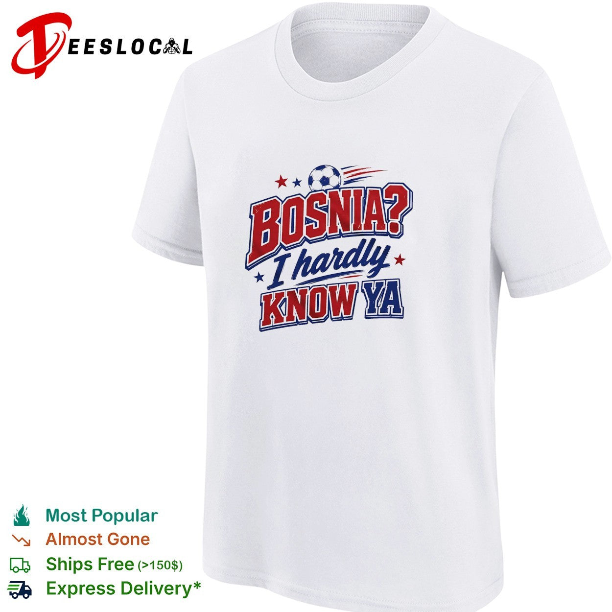 Bosnia I hardly know ya soccer shirt