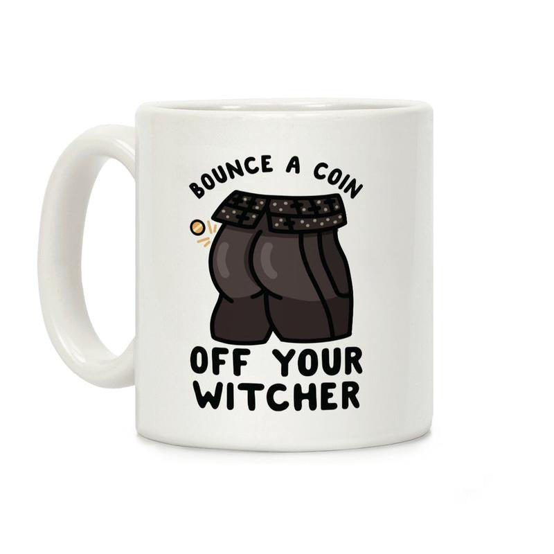 Bounce A Coin Off Your Witcher Coffee Mug, Graphic Tees, Funny Coffee Mug Gift
