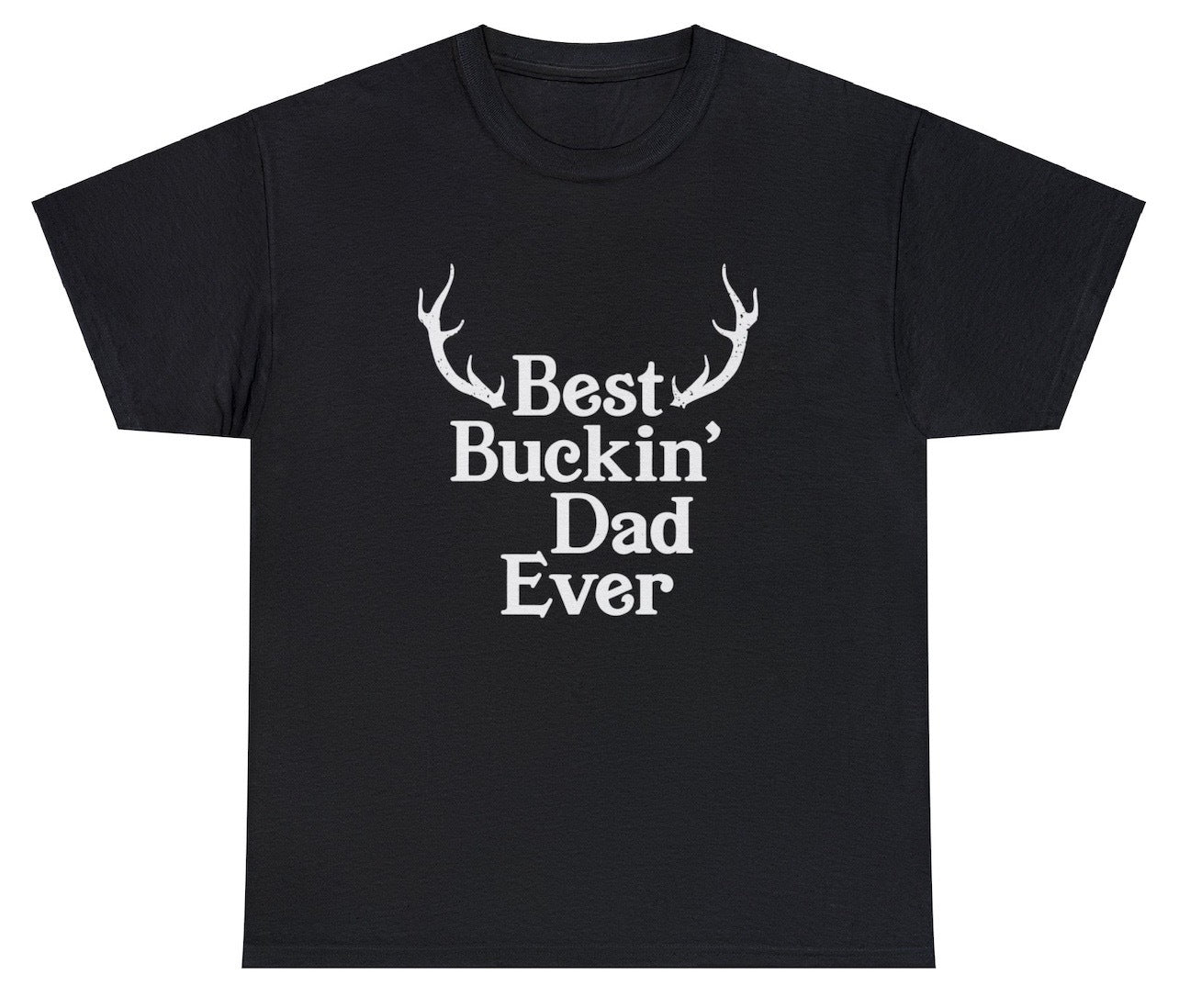 AAA Best Buckin Dad Ever T Shirt