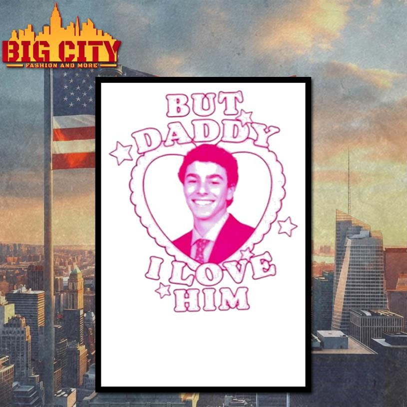 But Daddy I Love Him Luigi Mangione Shirt