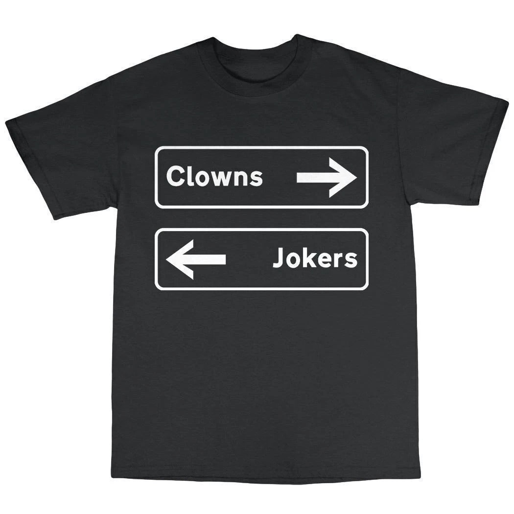 CLOWNS TO THE LEFT OF ME - FUNNY RESERVOIR DOGS SLOGAN Mens Womens T-Shirt