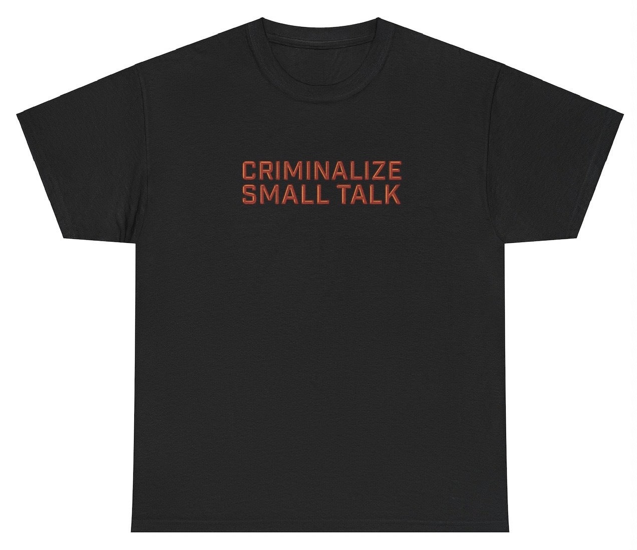 AAA Criminalize Small Talk T Shirt
