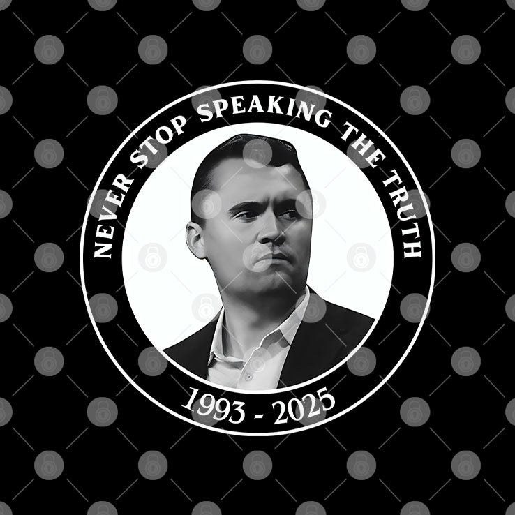 Charlie Kirk Never Stop Speaking The Truth 1993-2025 T Shirt