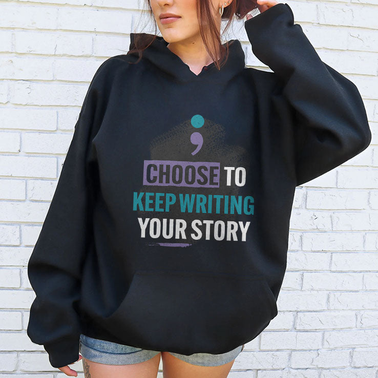 Choose To Keep Writing Your Story T Shirt