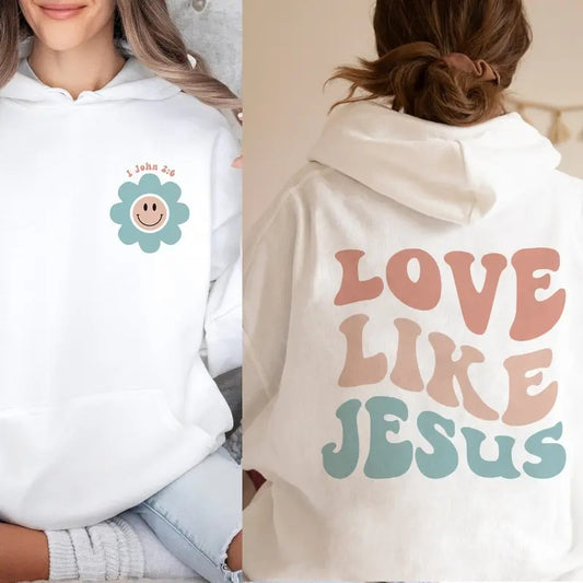 Christian Hoodie | Love Like Jesus Hoodie | Religious Hooded Sweatshirt | Bible Verse Hoodie | Groovy Hoodie | Christian Woman Gifts  T-shirt, sweater and Hoodie