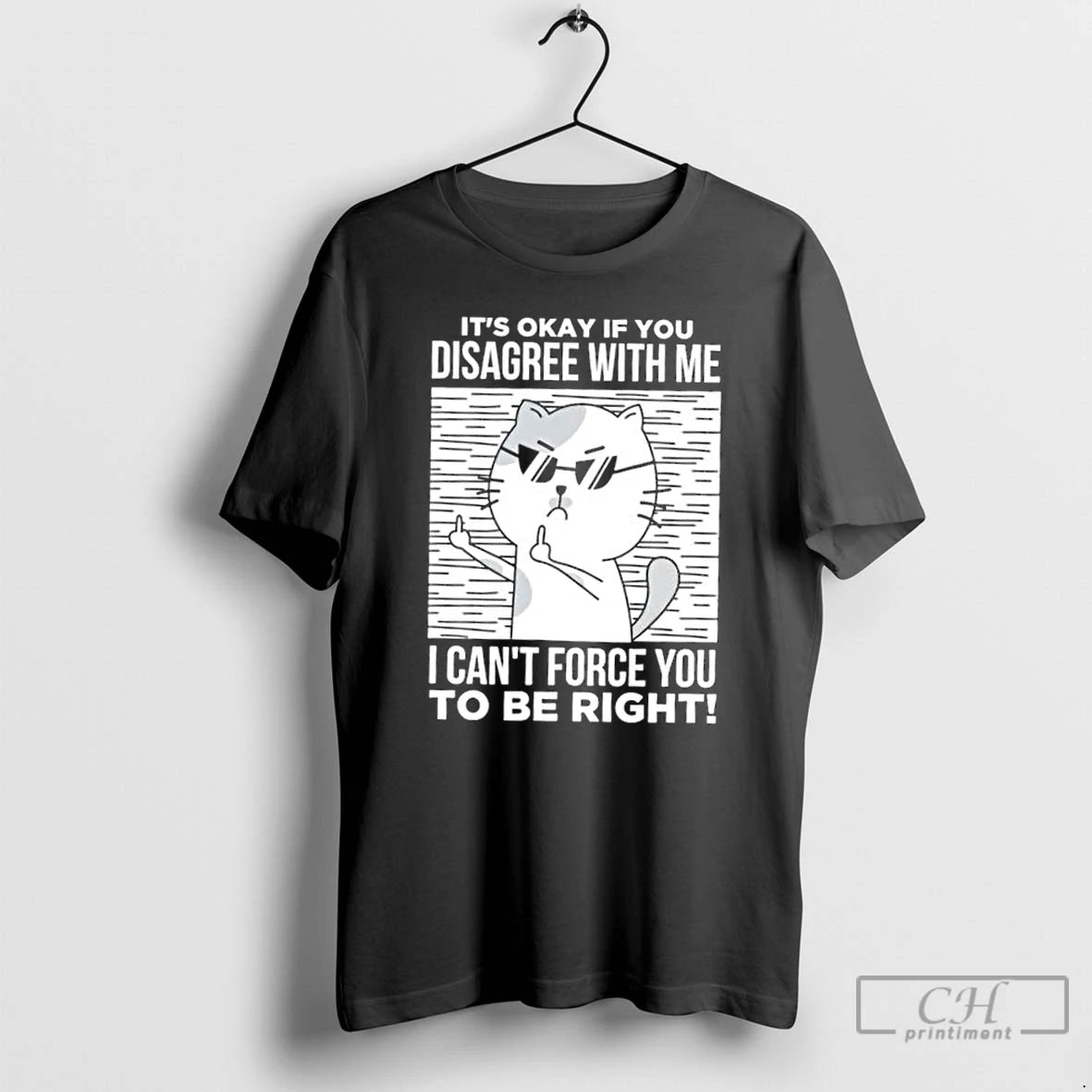 Classic Angry Cat With Glasses Its Okay If You Disagree With Me T Shirts - clothing by TeeHivey.com