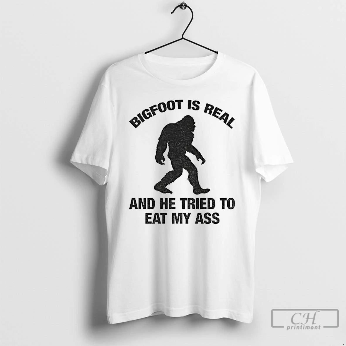 Classic Bigfoot Is Real And He Tried To Eat My Ass - clothing by TeeHivey.com