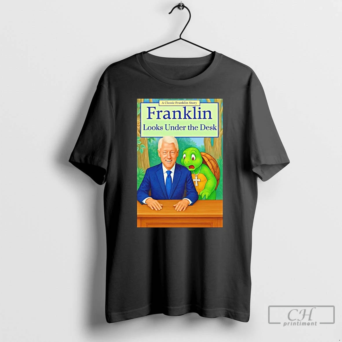 Classic Bill Clinton A Classic Franklin Story Franklin Looks Under The Desk T Shirts Sweater - clothing by TeeHivey.com