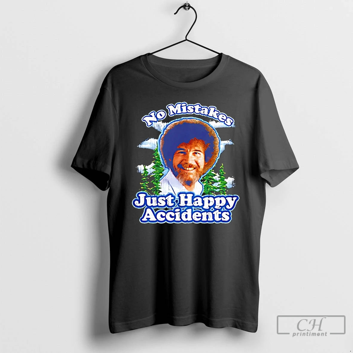 Classic Bob Ross No Mistakes Just Happy Accident - clothing by TeeHivey.com