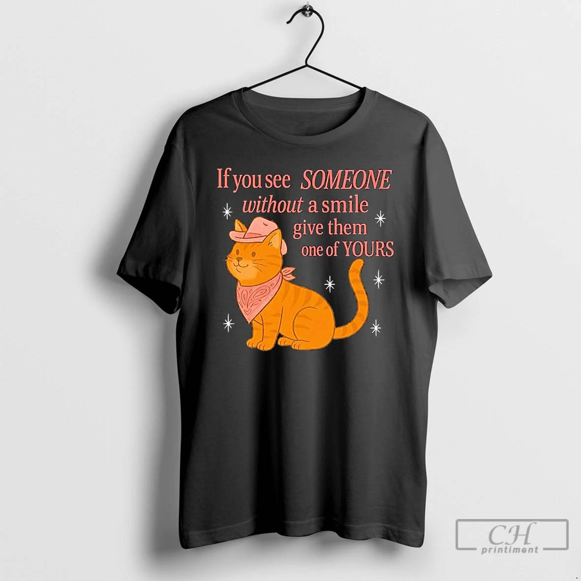 Classic Cat If You See Someone Without A Smile Give Them One Of Yours - clothing by TeeHivey.com