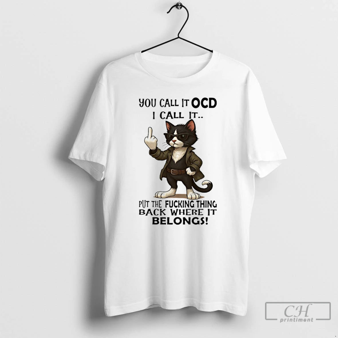 Classic Cat You Call It Ocd I Call It Put The Fucking Thing Back Where - clothing by TeeHivey.com