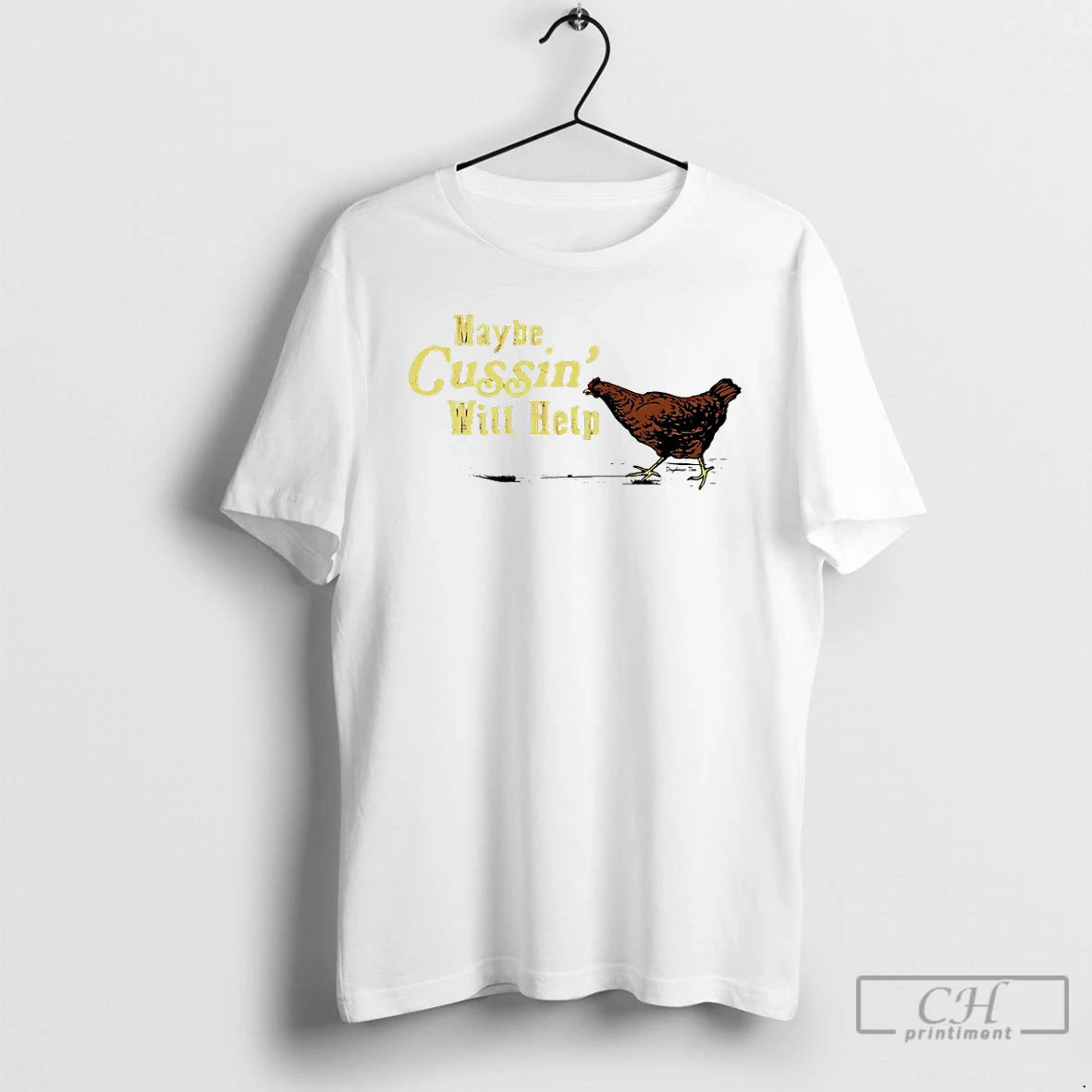 Classic Chicken Maybe Cussin Will Help