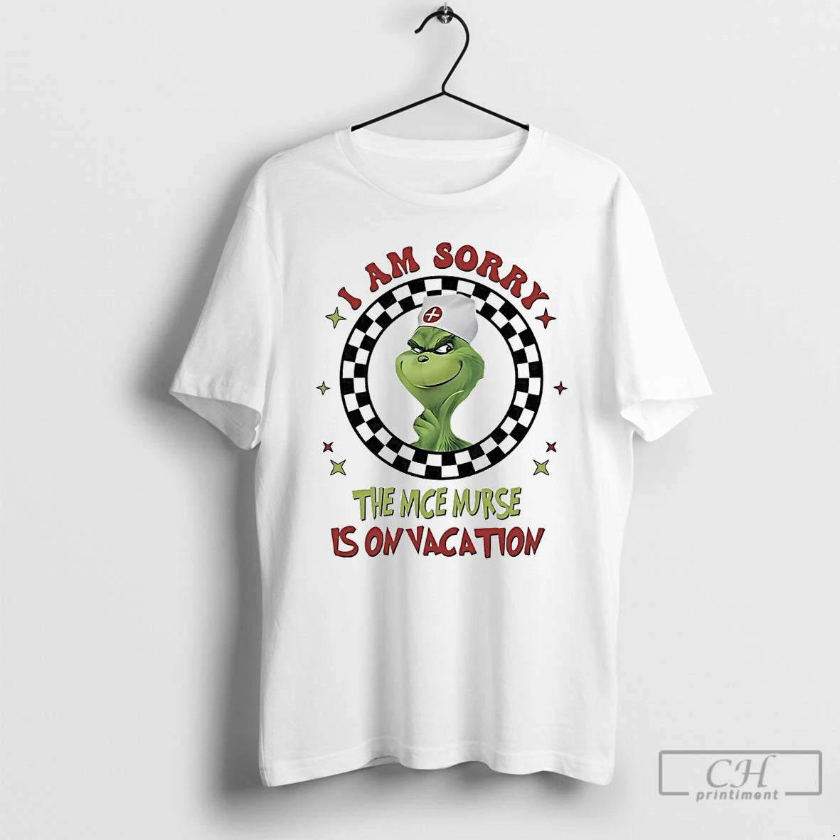 Classic Grinch I Am Sorry The Nice Nurse Is On Vacation T Shirts - clothing by TeeHivey.com