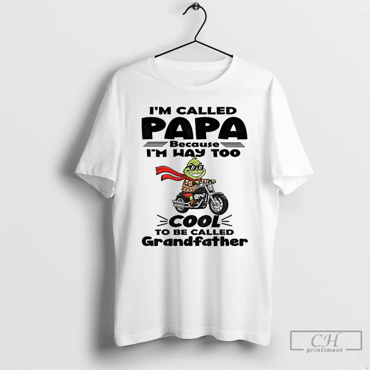 Classic Grinch Im Called Papa Because Im Way Too Cool To Be Called Grandfather Christmas - clothing by TeeHivey.com