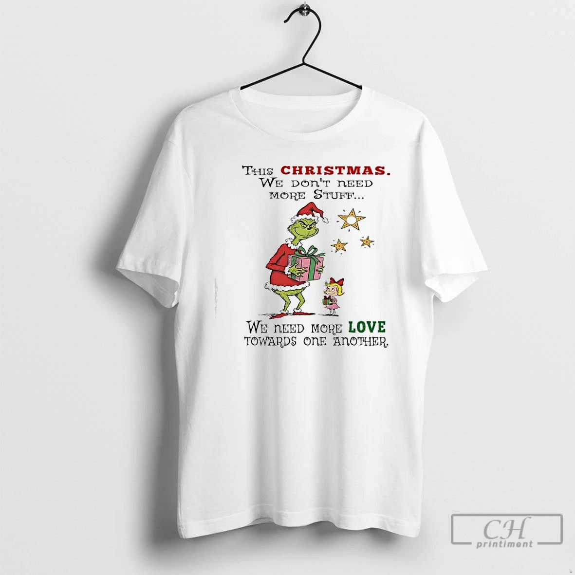 Classic Grinch This Christmas We Dont Need More Stuff We Need More Love Towards One - clothing by TeeHivey.com