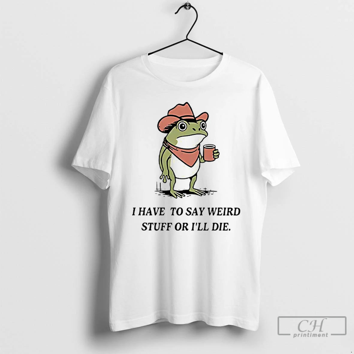 Classic I Have To Say Weird Stuff Or I Will Die Frog T Shirts - clothing by TeeHivey.com
