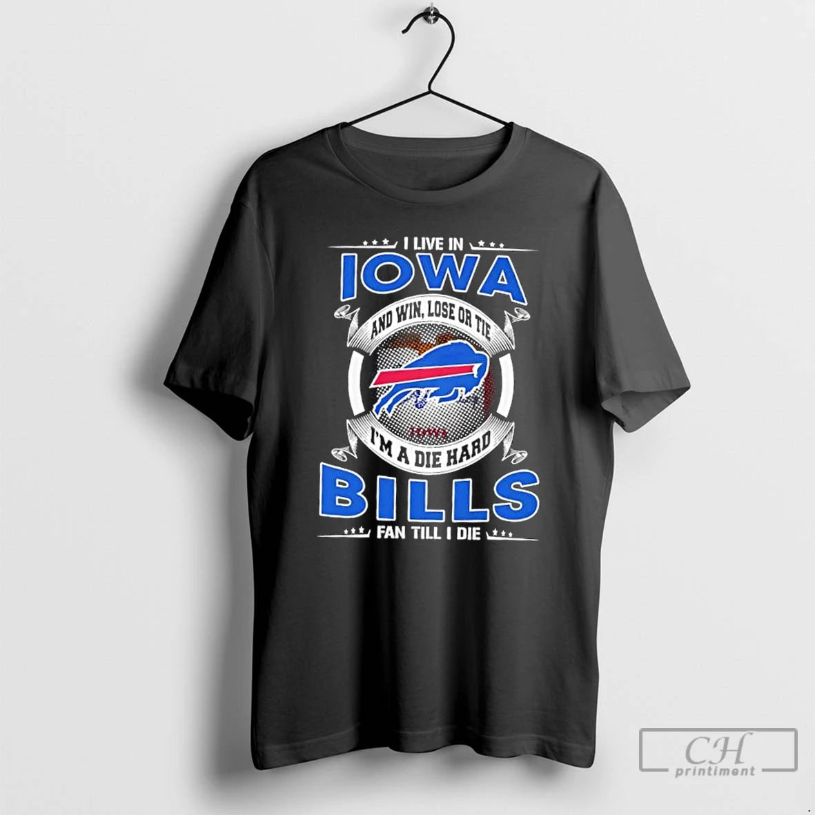 Classic I Live In Iowa And Win Lose Or Tie Im A Die Hard Buffalo - clothing by TeeHivey.com