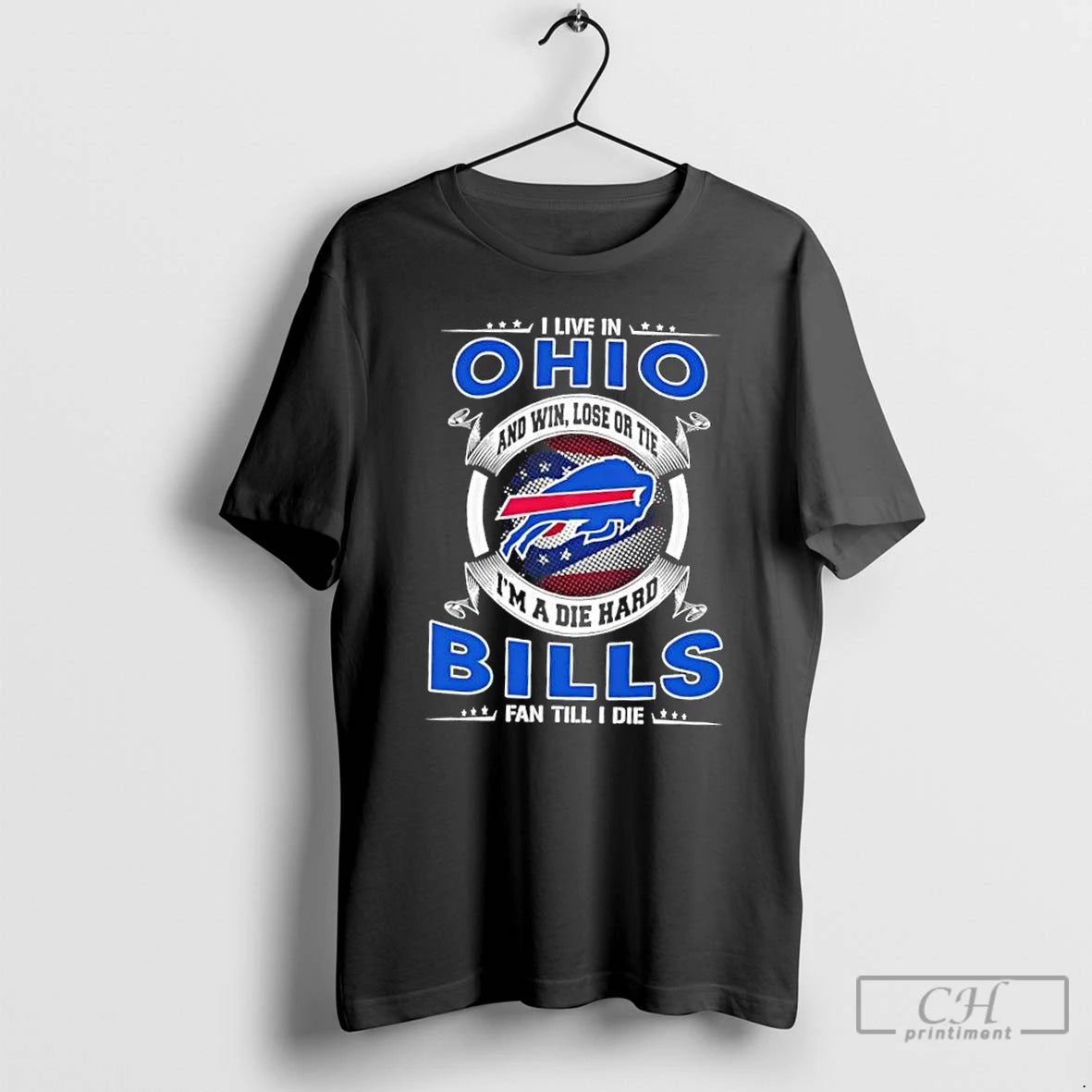 Classic I Live In Ohio And Win Lose Or Tie Im A Die Hard Buffalo - clothing by TeeHivey.com