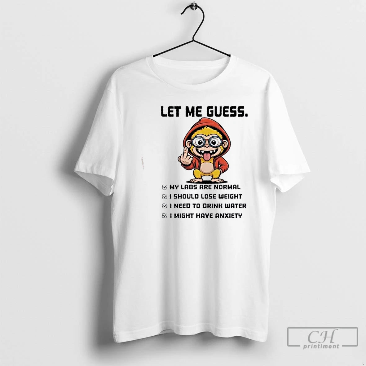Classic Monkey Let Me Guess My Labs Are Normal I Should Lose Weight I Need - clothing by TeeHivey.com