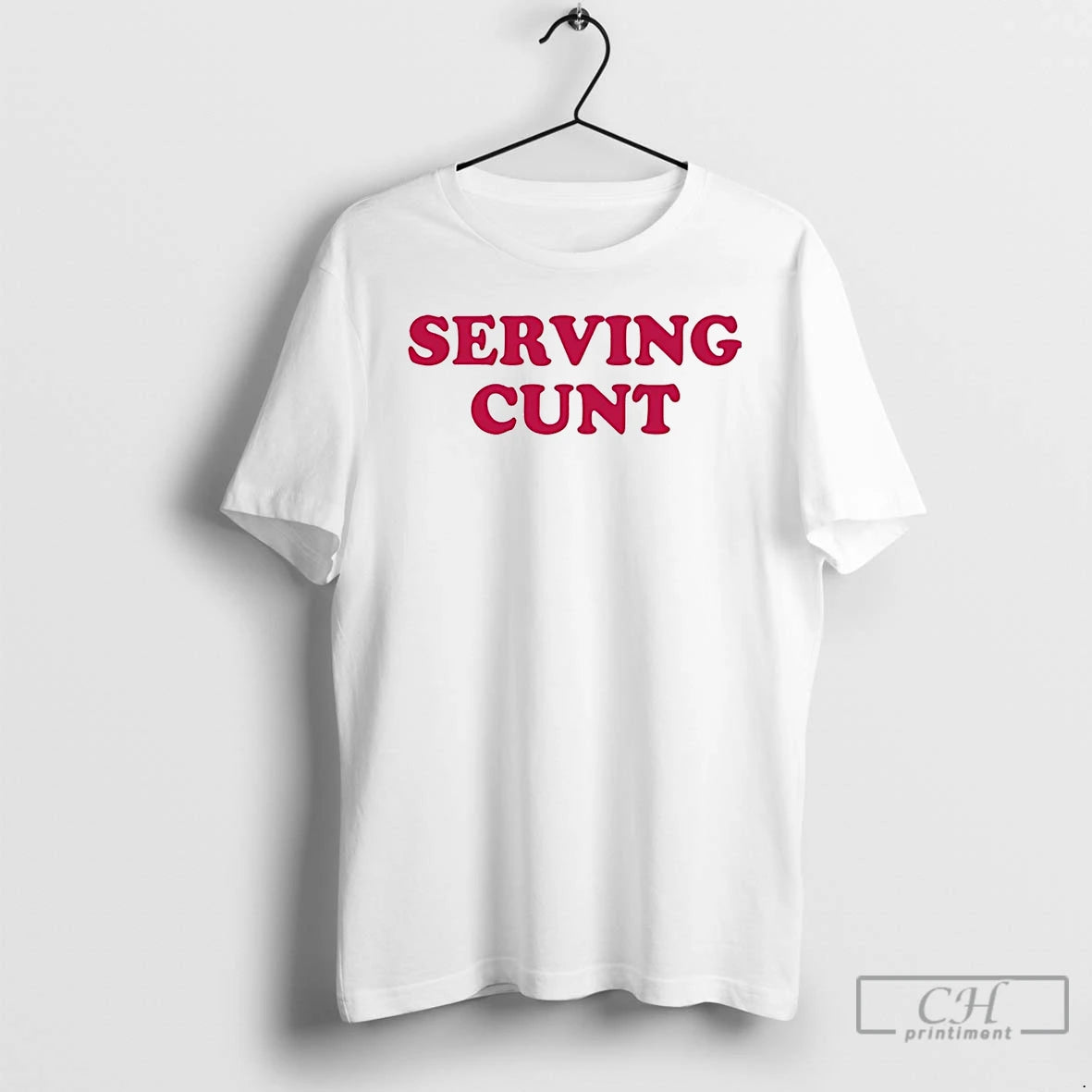 Classic Pottymouthpollyanna Serving Cunt T Shirts - clothing by TeeHivey.com