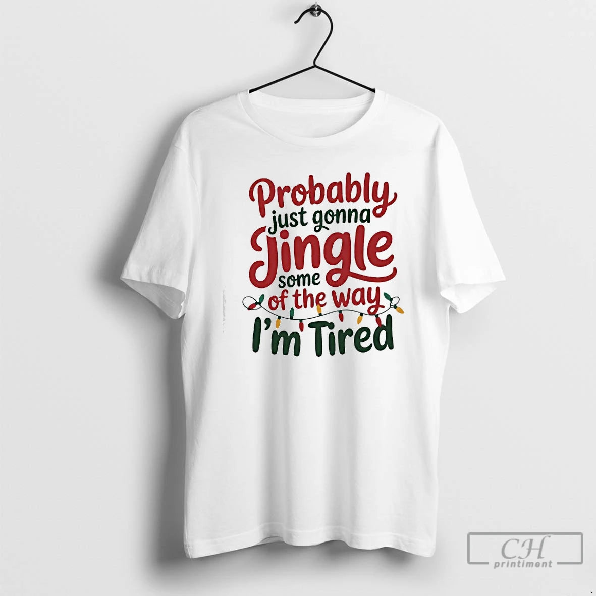 Classic Probably Just Gonna Jingle Some Of The Way Im Tired Christmas Jingle T Shirts - clothing by TeeHivey.com