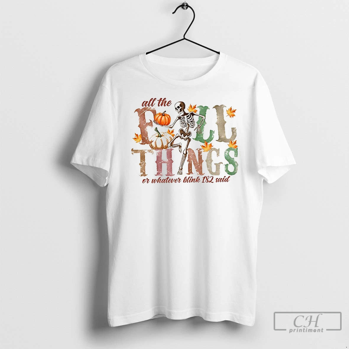 Classic Skeleton Dancing Pumpkin All The Fall Things Or Whatever Blink 182 Said Halloween - clothing by TeeHivey.com