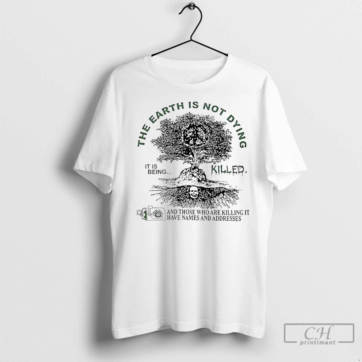 Classic The Earth Is Not Dying It Is Being Killed - clothing by TeeHivey.com