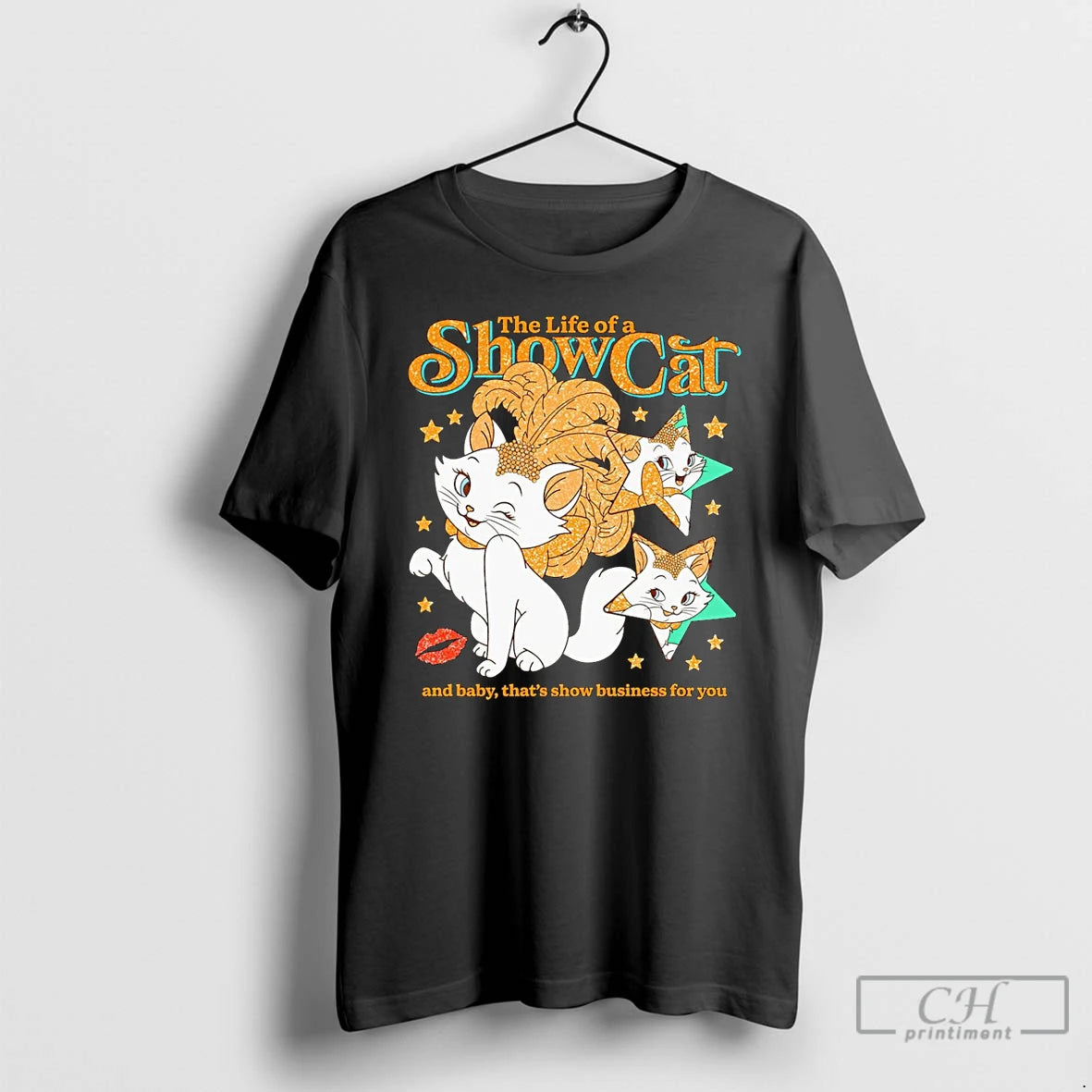 Classic The Life Of A Showcat And Baby Thats Show Business For You T Shirts - clothing by TeeHivey.com