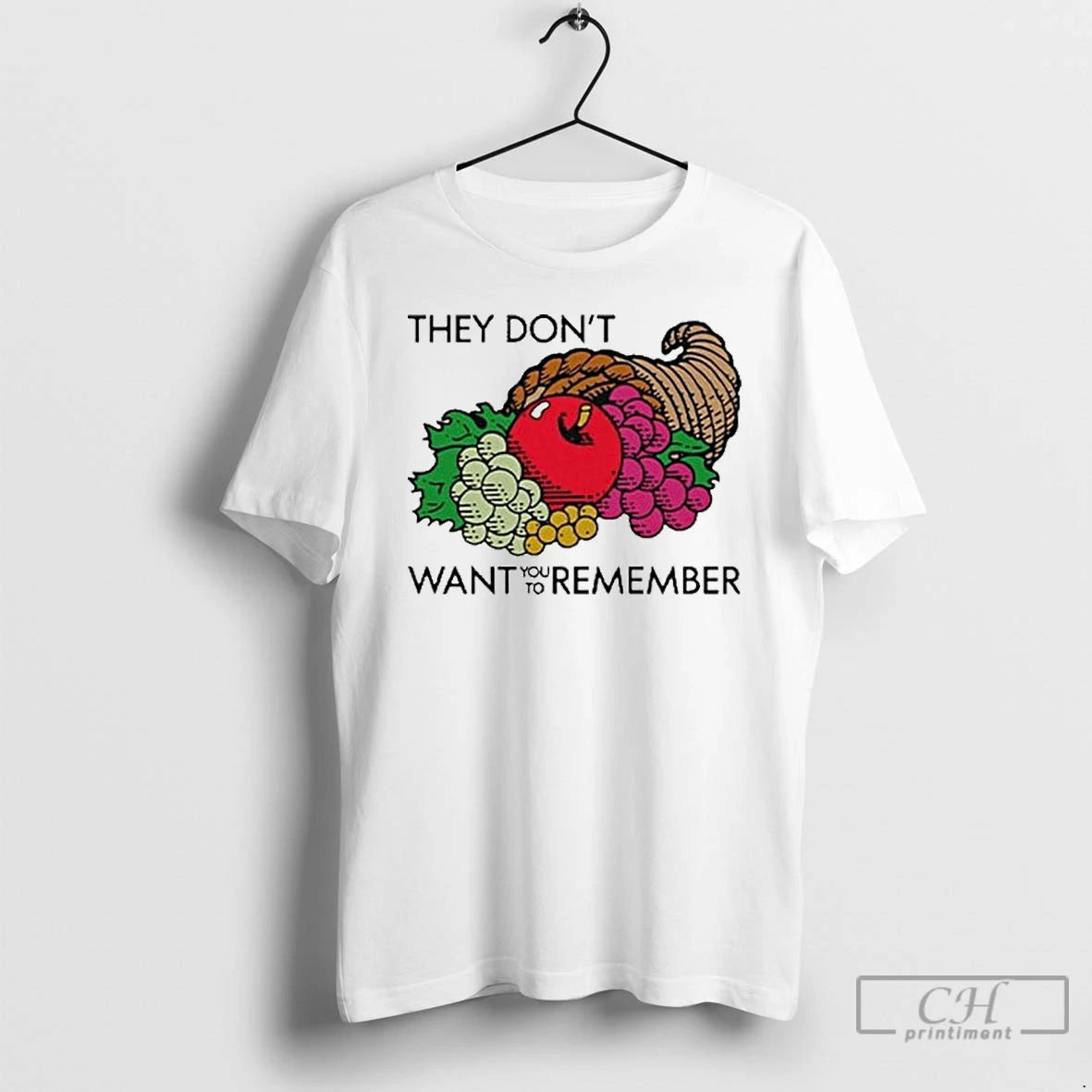 Classic They Dont Want You To Remember Thanksgiving T Shirts - clothing by TeeHivey.com