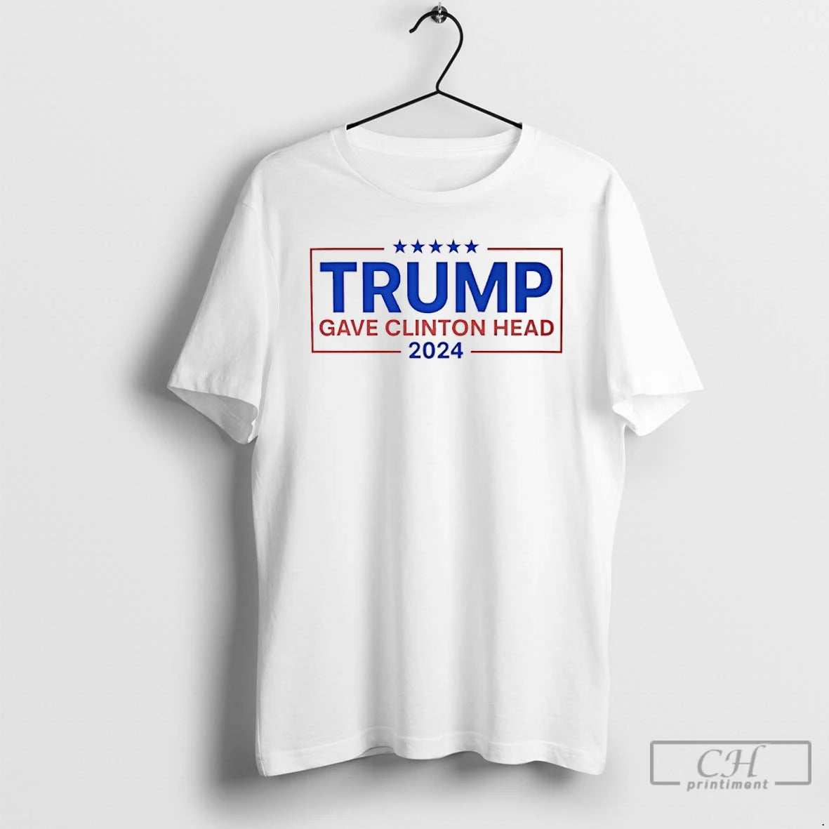 Classic Trump Gave Clinton Head 2024 - clothing by TeeHivey.com