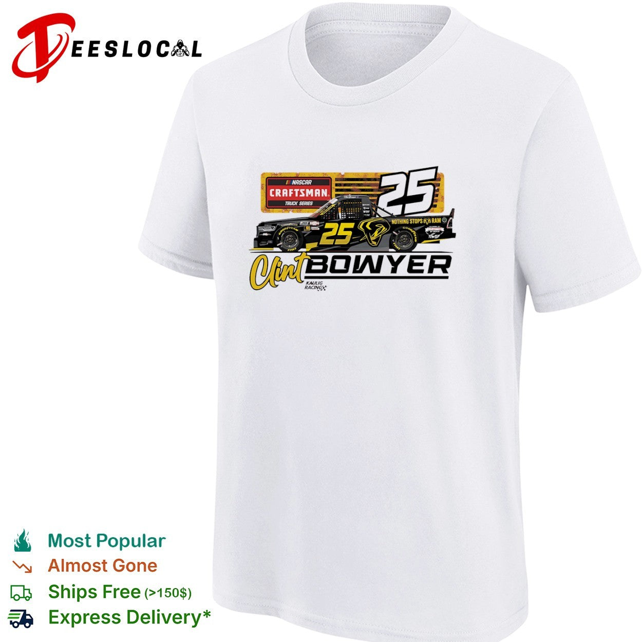 Clint Bowyer 25 Kaulig Racing NASCAR Craftsman Truck Series Nothing Stops Ram shirt