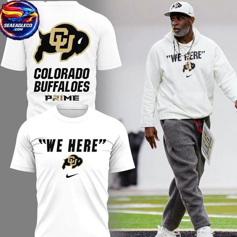 Colorado Buffaloes We Here 2026 New Season All White Two Sided Shirt