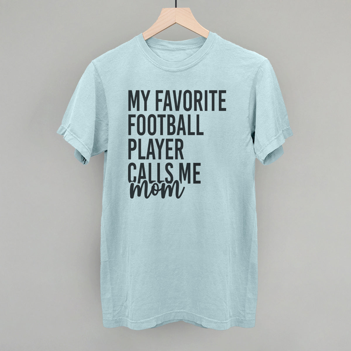 My Favorite Football Player Calls Me Mom