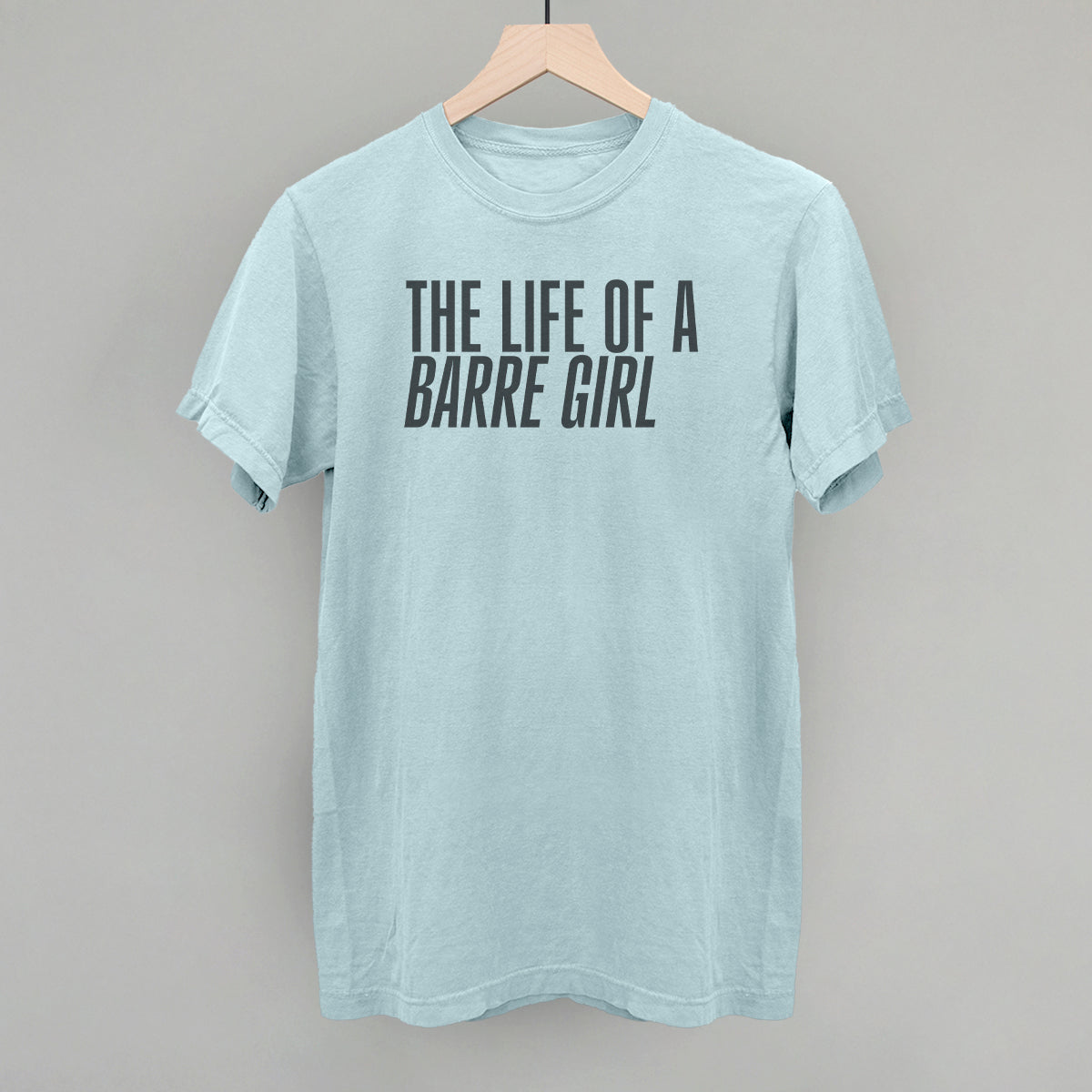 The Life Of A Barre Girl