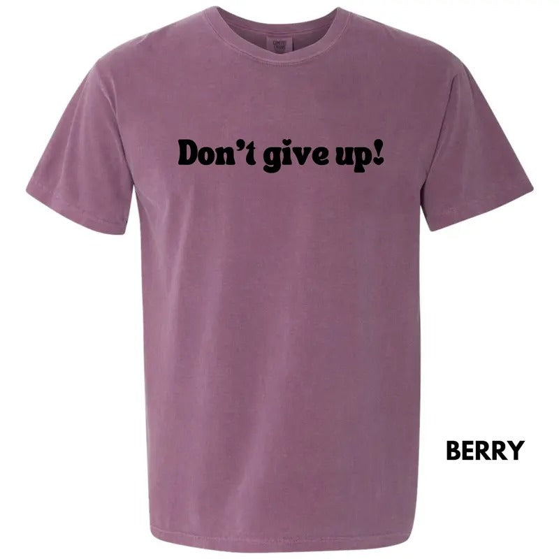 Don't Give Up Comfort Colors T-Shirt 'NLB'