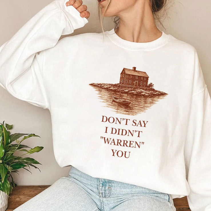 Don’t Say I Didn’t Warren You Widow’s Bay T Shirt