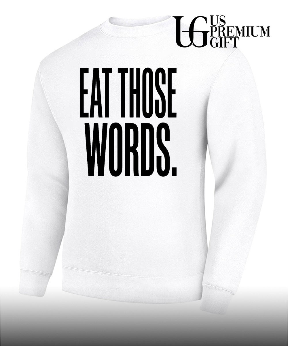 Eat Those Words shirt