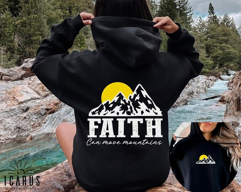 Faith Can Move Mountains Hoodie, 2sided Inspirational Bible Verse Shirt, Motivational Faith Sweatshirt, Aesthetic Jesus Gift for Christian T-shirt, sweater and Hoodiestyle{n002}2