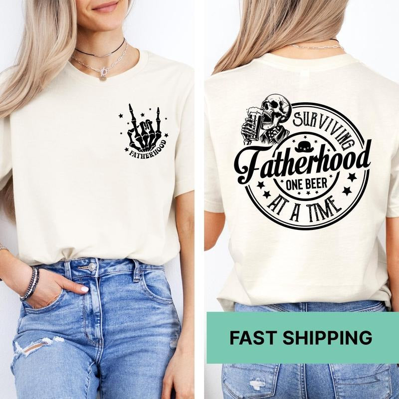 Fatherhood Shirt, Surviving Fatherhood One Beer At A Time Shirt, Fathers Day Outfit, Drinking Husband Shirt