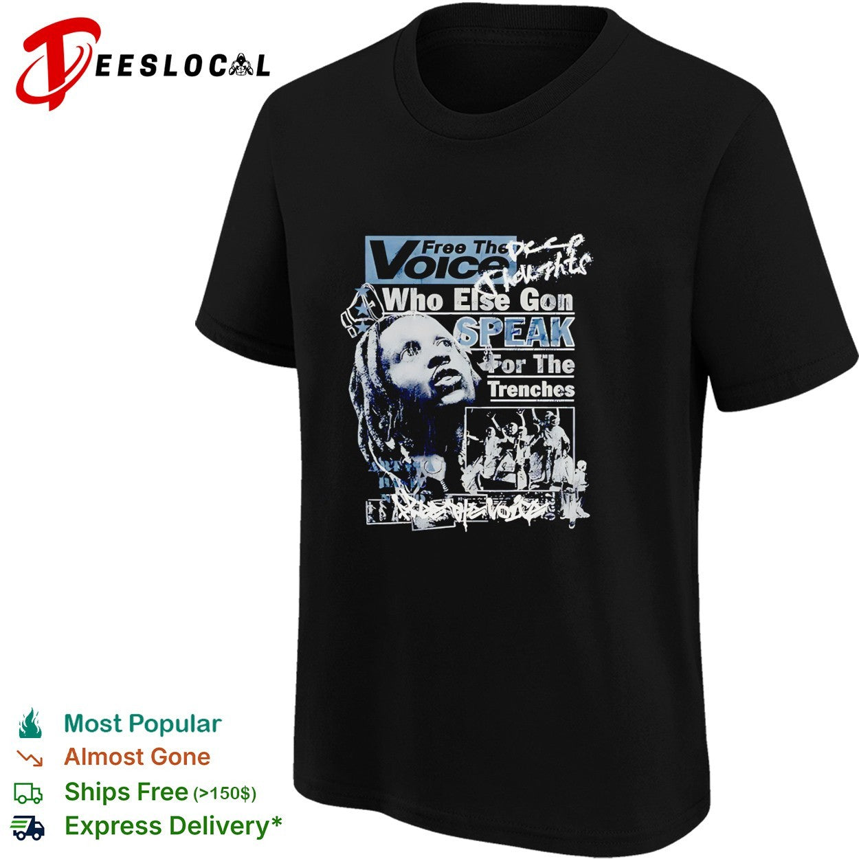 Free the voice who else gon speak for the trenches shirt