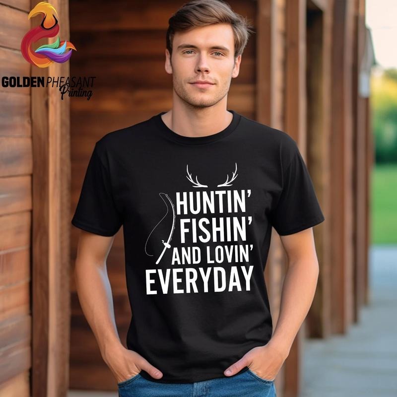 Funny Dad Fishing Shirt Huntin' Fishin' And Lovin' Everyday Shirt Cool Dad Sweatshirt Dad Hunting Gift Fisherman Shirtfishing Lover Tee T-shirt, sweater and Hoodie