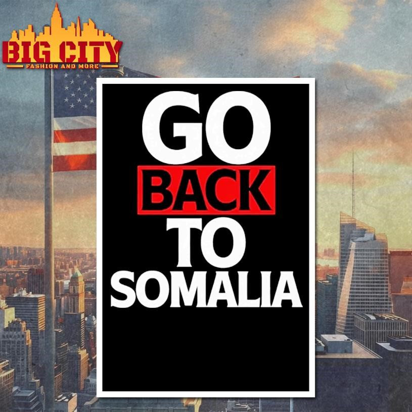 Go Back To Somalia Shirt