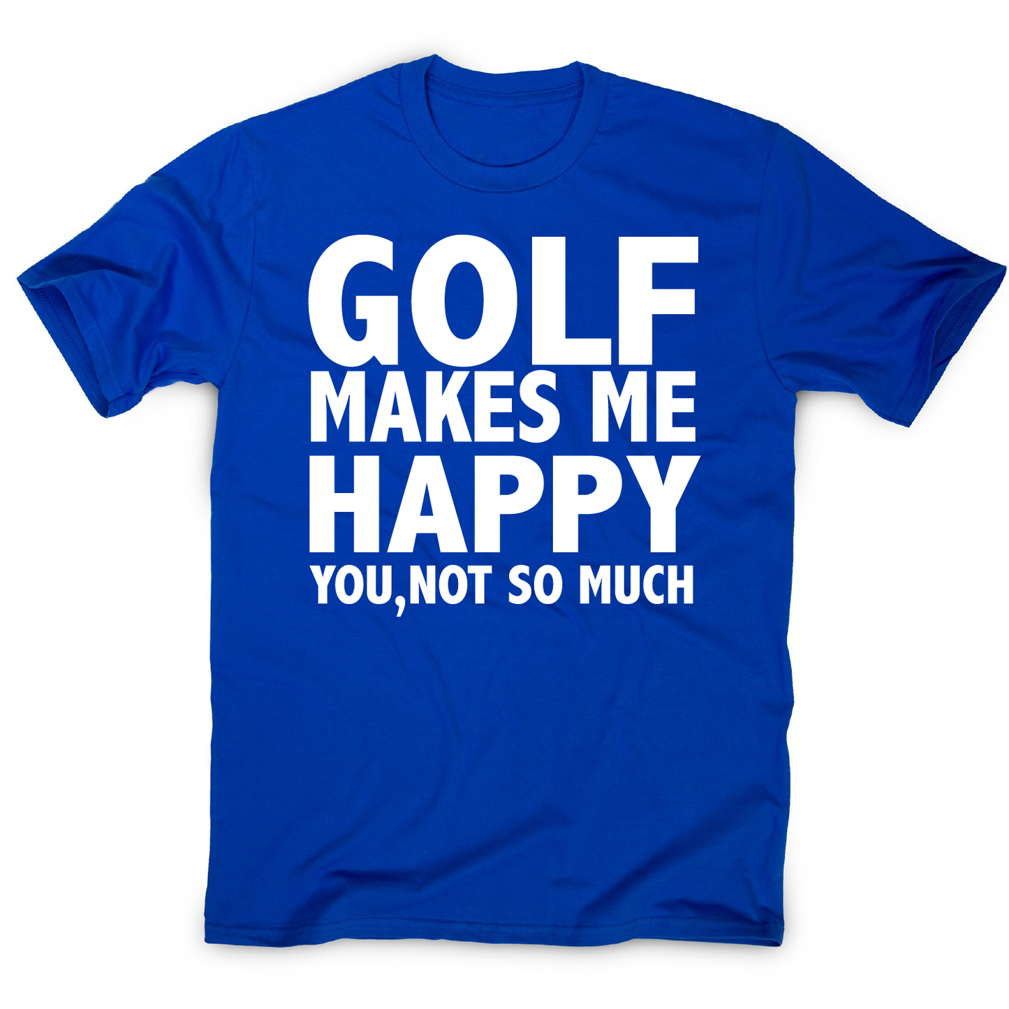 Golf makes me happy funny golf t-shirt men's