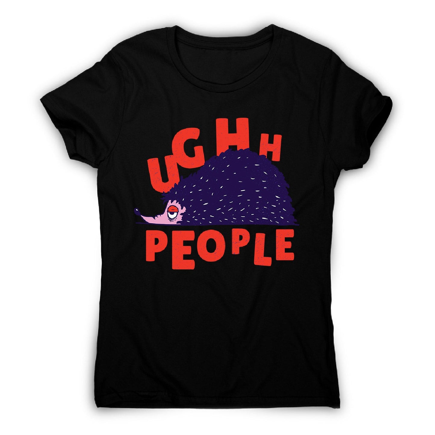 Hedgehog quote - women's funny premium t-shirt